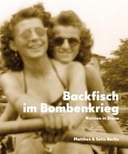 Cover Backfisch im Bombenkrieg. Notizen in Steno